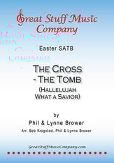 The Cross, the Tomb (Hallelujah! What a Savior!) SATB choral sheet music cover